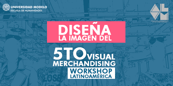 Concurso de diseño de imagen del logotipo y cartel del  5° Workshop de Visual Merchandising LATAM