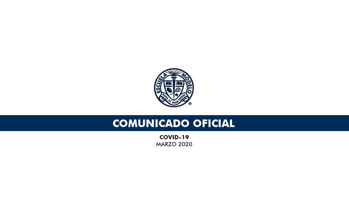 Comunicado oficial Escuela Modelo Covid-19