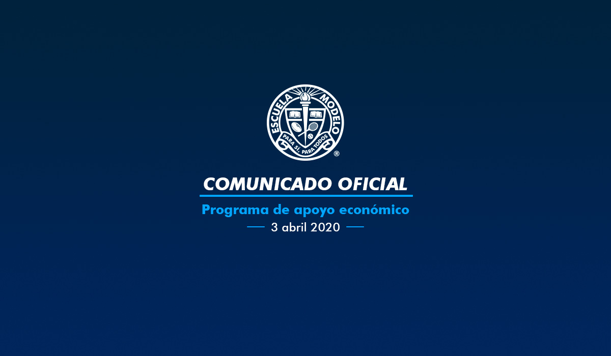 Comunicado oficial - Programa de apoyo económico Escuela Modelo 