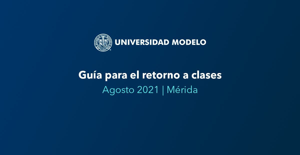 Guía para el retorno a clases: agosto 2021